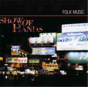 Show Of Hands  - Folk Music