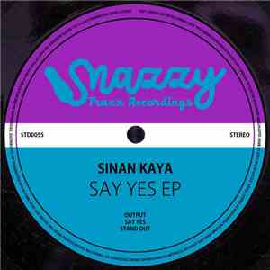 Sinan Kaya - Say Yes EP