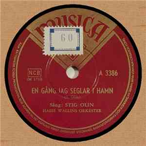 Stig Olin, Hasse Wallins Orkester - En Gång Jag Seglar I Hamn / Båklandets  ...