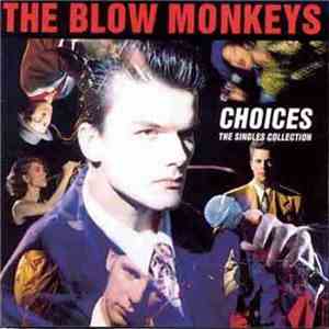 The Blow Monkeys - Choices - The Singles Collection
