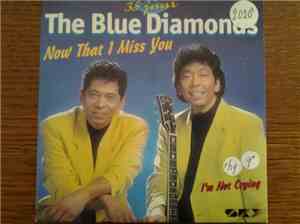The Blue Diamonds - Now That I Miss You