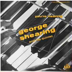 The George Shearing Quintet - You're Hearing George Shearing