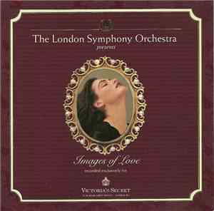 The London Symphony Orchestra - Images Of Love (Victoria's Secret Classics  ...
