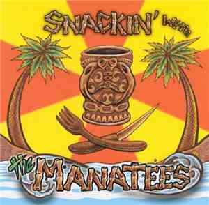 The Manatees - Snackin' With The Manatees