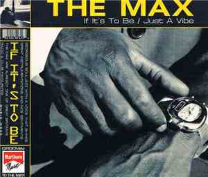 The Max - If It’s To Be