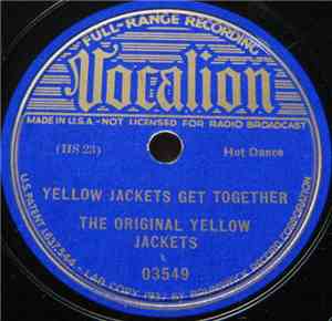 The Original Yellow Jackets - Yellow Jackets Get Together / Swinging At The ...