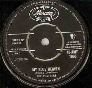 The Platters - My Blue Heaven / Wish It Were Me