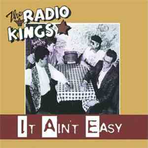 The Radio Kings - It Aint Easy