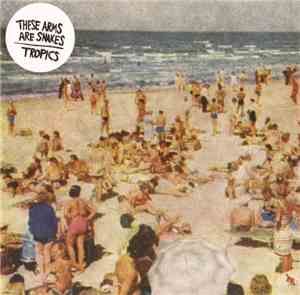 These Arms Are Snakes / Tropics - Meet Your Mayor / Future Gets Tense