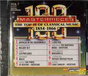 Various - 100 Masterpieces Vol.7 - The Top 10 Of Classical Music 1854-1866