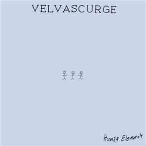Velvascurge - Human Element