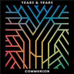 Years & Years - Communion