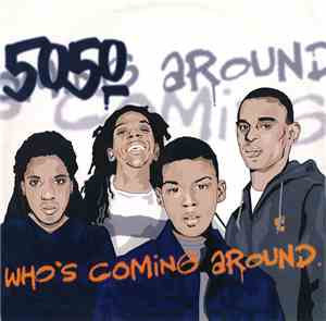 50:50 - Who's Coming Around