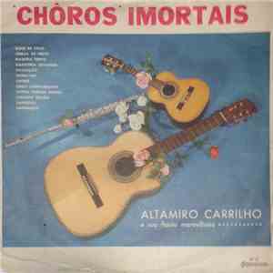 Altamiro Carrilho - Chôros Imortais