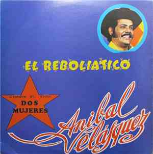 Aníbal Velásquez - El Reboliático