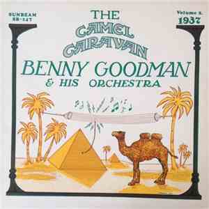 Benny Goodman & His Orchestra - The Camel Caravan (Volume 2 - 1937)