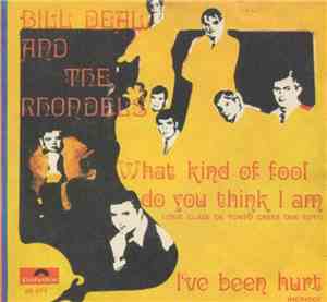Bill Deal And The Rondells - What Kind Of Fool Do You Think I Am / I've Bee ...