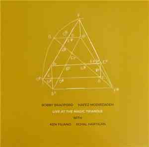 Bobby Bradford, Hafez Modirzadeh With Ken Filiano, Royal Hartigan - Live At The Magic Triangle