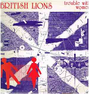British Lions - Trouble With Women