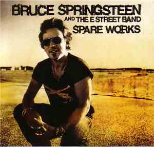 Bruce Springsteen And The E Street Band - Spare Works