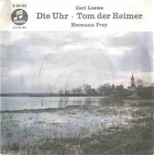 Carl Loewe, Hermann Prey - Die Uhr - Tom der Reimer