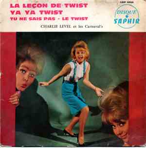 Charlie Level Et Les Carnaval's - La Leçon De Twist