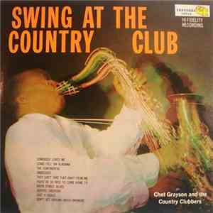 Chet Grayson And The Country Clubbers - Swing At The Country Club