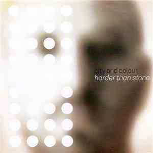 City And Colour - Harder Than Stone