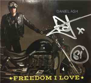 Daniel Ash - Freedom I Love