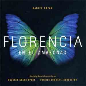 Daniel Catán , Libretto By Marcela Fuentes-Berain - Houston Grand Opera, Pa ...
