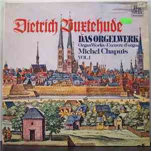 Dietrich Buxtehude, Michel Chapuis - Das Orgelwerk • Organ Works • L'Œuvre  ...