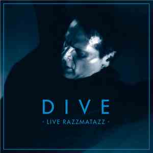 Dive - Live Razzmatazz