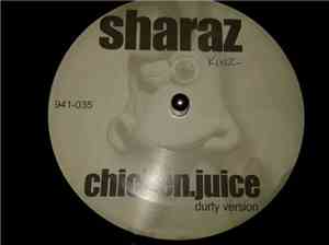 DJ Sharaz - Chicken Juice / Release
