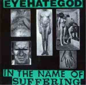 EyeHateGod - In The Name Of Suffering