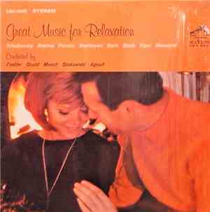 Fiedler • Gould • Munch • Stokowski • Agoult - Great Music For Relaxation