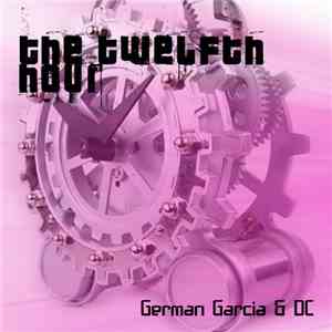 German Garcia  - The 12th Hour