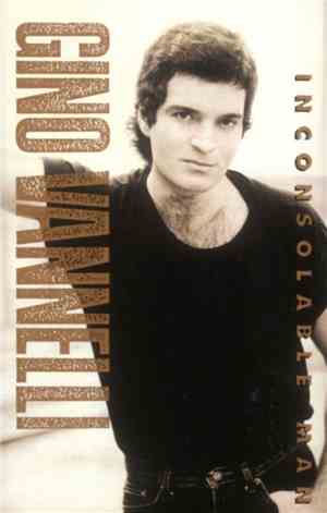 Gino Vannelli - Inconsolable Man