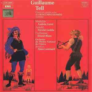 Gioacchino Rossini, Andréa Guiot, Nicolai Gedda, Ernest Blanc, Alain Lombar ...