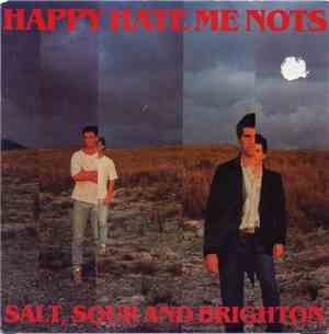 Happy Hate Me Nots - Salt Sour And Brighton
