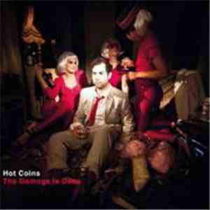 Hot Coins - The Damage Is Done