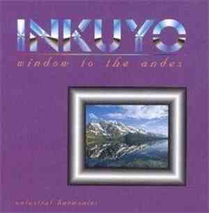 Inkuyo - Window To The Andes