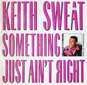 Keith Sweat - Something Just Ain't Right