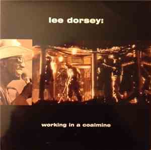 Lee Dorsey - Working In A Coalmine