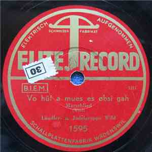 Ländler- Und Jodler-Ensemble Walter Wild - Vo Hüt A Mues Es Obsi Gah /  Vol ...
