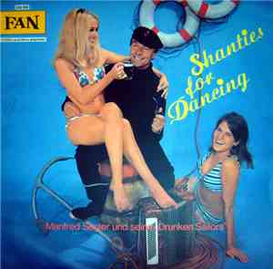 Manfred Segler Und Seine Drunken Sailors - Shanties For Dancing