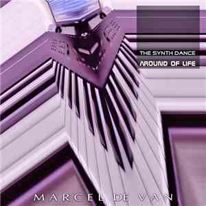 Marcel De Van - Around Of Life