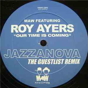 MAW Featuring Roy Ayers - Our Time Is Coming (The Guestlist Remix)