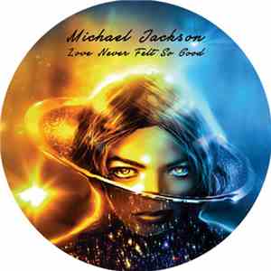 Michael Jackson - Love Never Felt So Good