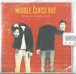 Middle Class Rut - Pick Up Your Head