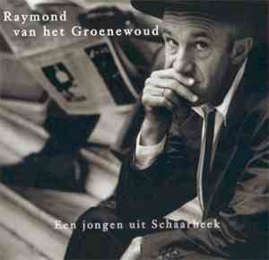 Raymond van het Groenewoud - Een Jongen Uit Schaarbeek